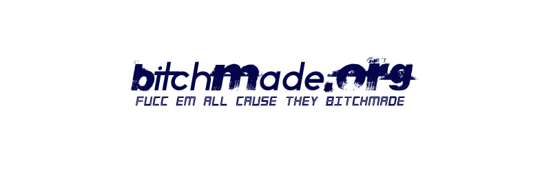BitchMadeDOTorg